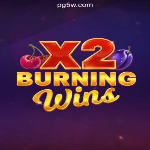Discover the Exciting World of BurningWinsX2: Dive into the Ultimate Gaming Experience on 5W.Game